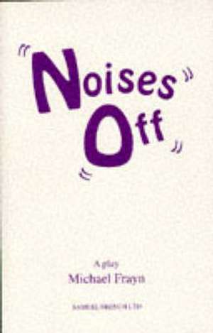 Noises Off - A Play de Michael Frayn