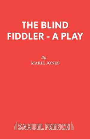 The Blind Fiddler - A Play de Marie Jones