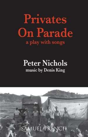 Privates on Parade de Peter Nichols