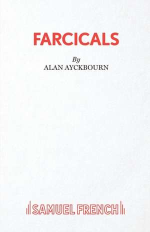Farcicals de Alan Ayckbourn