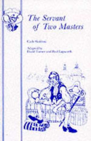 The Servant of Two Masters: A Family Entertainment de Carlo Goldoni