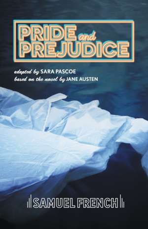 Pride and Prejudice de Sara Pascoe