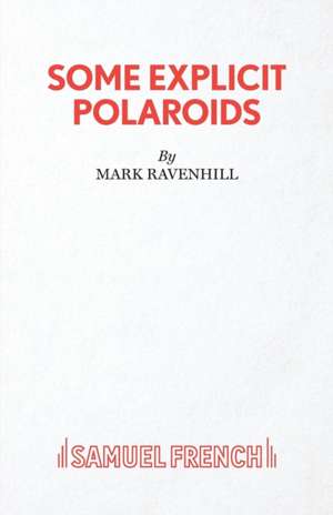 Some Explicit Polaroids de Mark Ravenhill