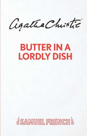 Butter in a Lordly Dish de Agatha Christie