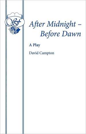 After Midnight - Before Dawn de David Campton