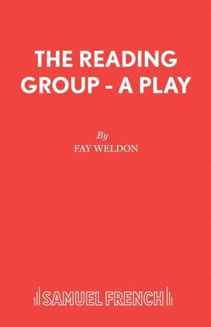 The Reading Group - A Play de Fay Weldon