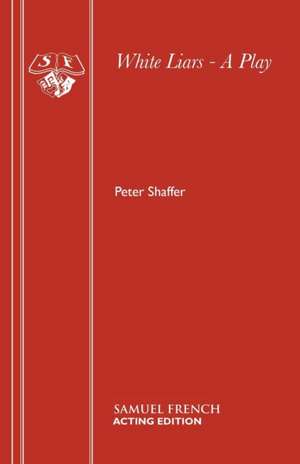 White Liars - A Play de Peter Shaffer