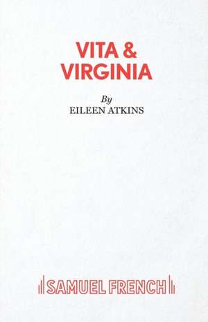 Vita & Virginia de Eileen Atkins