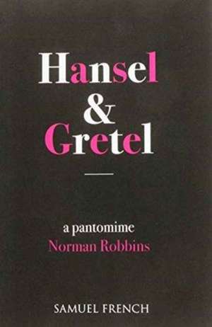 Hansel and Gretel de Norman Robbins