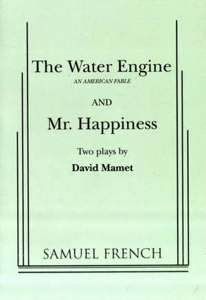 The Water Engine & Mr. Happiness de David Mamet