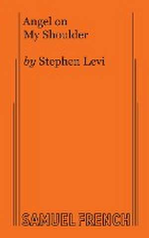 Angel on My Shoulder de Stephen Levi