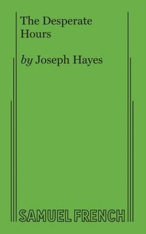 The Desperate Hours de Joseph Hayes