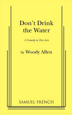 Don't Drink the Water de Woody Allen