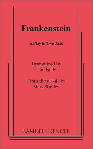 Frankenstein de Tim Kelly