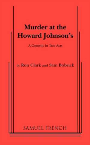 Murder at the Howard Johnson's de Ron Clark