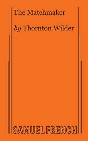 Matchmaker de Thornton Wilder