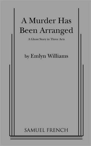 A Murder Has Been Arranged de Emlyn Williams