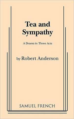 Tea and Sympathy de Robert Anderson