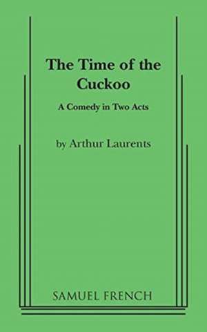 The Time of the Cuckoo de Arthur Laurents