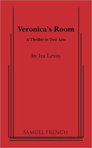 Veronica's Room de Ira Levin