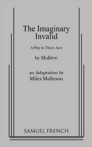 The Imaginary Invalid de Moliere