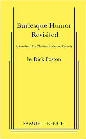 Burlesque Humor Revisited de Dick Poston