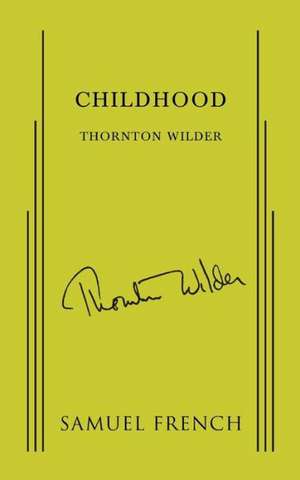 Childhood de Thornton Wilder