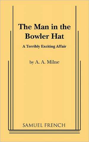 The Man in the Bowler Hat de A.A. Milne