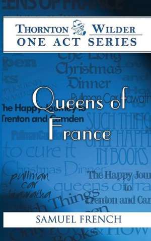 Queens of France de Thornton Wilder