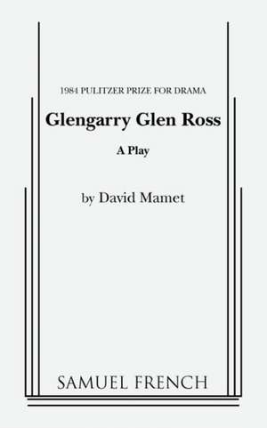 Glengarry Glen Ross de David Mamet