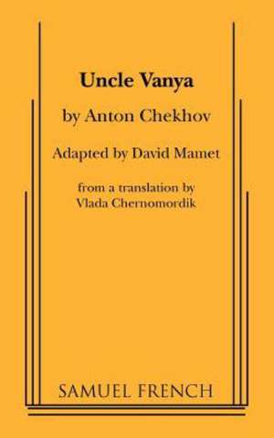 Uncle Vanya de Anton Pavlovich Chekhov