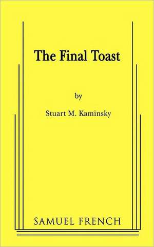 The Final Toast de Stuart M. Kaminsky