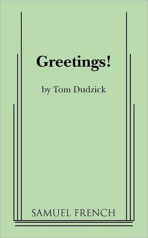 Greetings! de Tom Dudzick