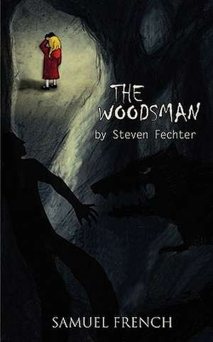 The Woodsman de Steven Fechter