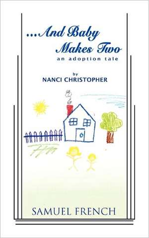 ...and Baby Makes Two de Nanci Christopher