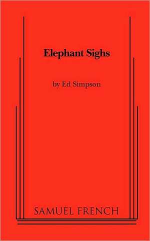 Elephant Sighs de Ed Simpson