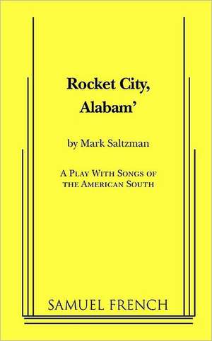 Rocket City, Alabam' de Mark Saltzman