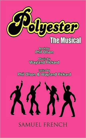 Polyester the Musical de Phil Olson