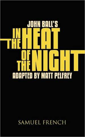 John Ball's in the Heat of the Night de Matt Pelfry