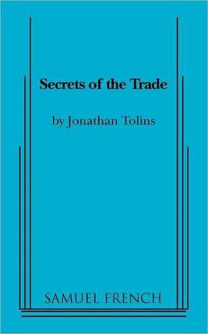 Secrets of the Trade de Jonathan Tolins