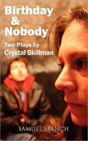 Birthday and Nobody de Crystal Skillman