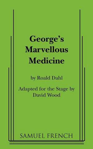 George's Marvellous Medicine de Roald Dahl