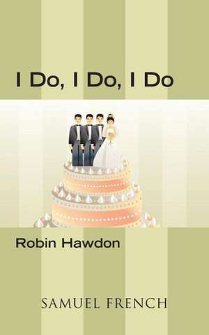 I Do, I Do, I Do de ROBIN HAWDON