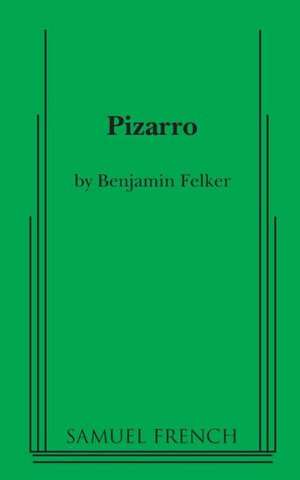 Pizarro de Benjamin Felker