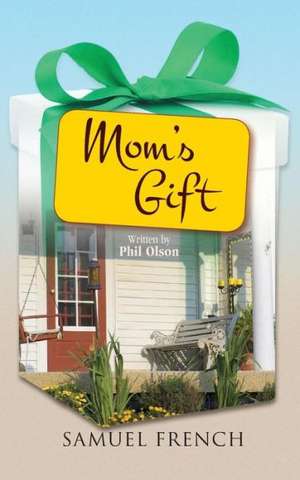 Mom's Gift de Phil Olson