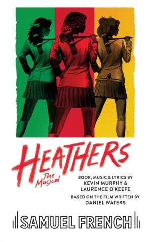 Heathers the Musical de Laurence O'Keefe