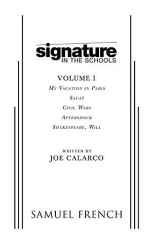 Signature in the Schools, Volume I de Joe Calarco