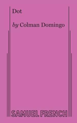 Dot de Colman Domingo