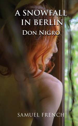 A Snowfall in Berlin de Don Nigro