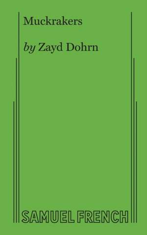 Muckrakers de Zayd Dohrn